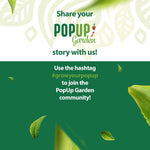 Become a part of our garden community. Join the PopUp Garden Community today by sharing your story and setup with us. 